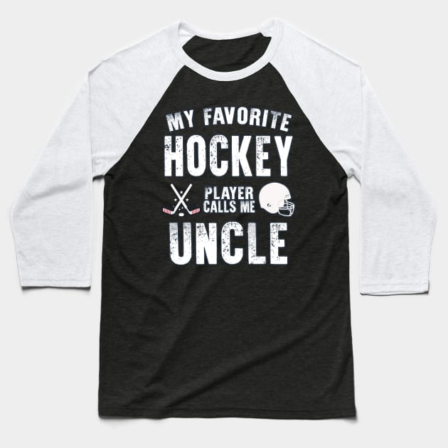Uncle My Favorite Hockey Player Calls Me Uncle Gift for hockey Uncle nephew niece Baseball T-Shirt by BoogieCreates
